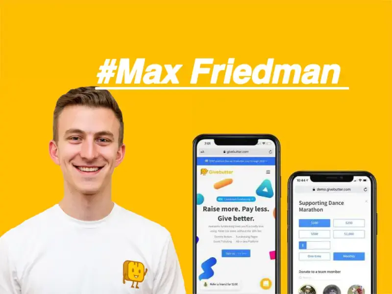 Max Friedman とは？Givebutter の CEO は慈善活動と人間性を優先