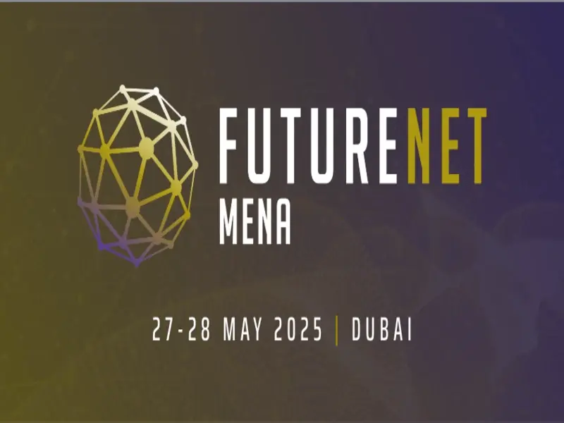 FutureNet MENA 2025 en Dubái: Foco en la innovación de las telecomunicaciones