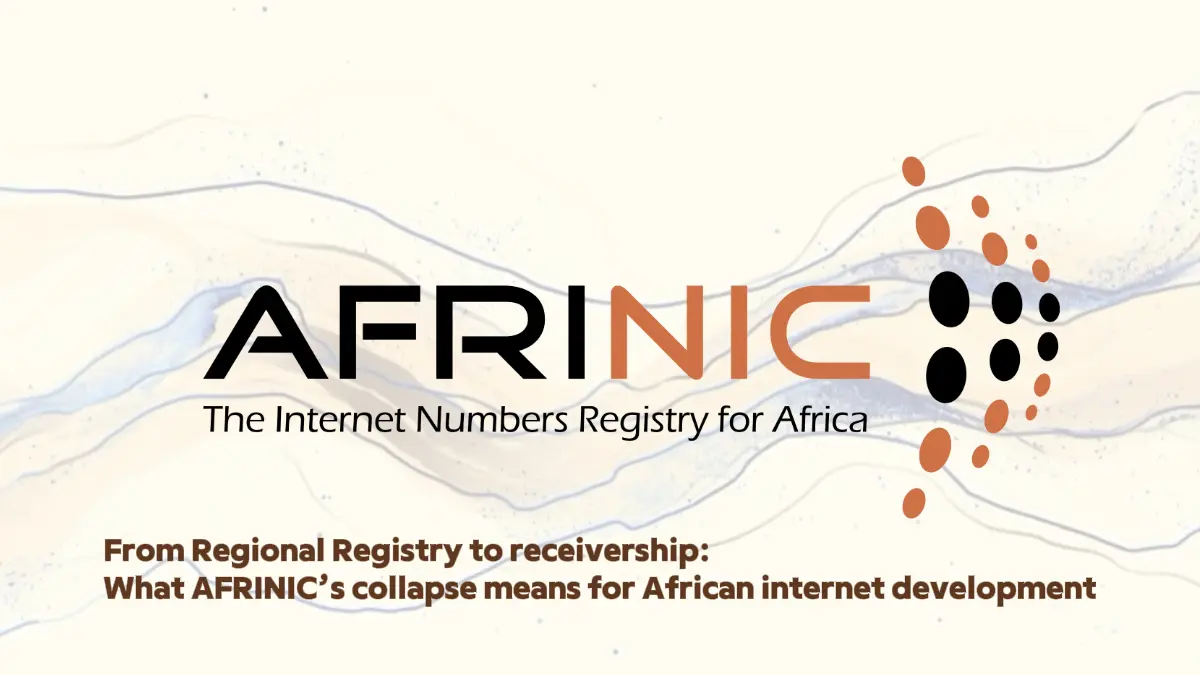 De registro regional a sindicatura: Lo que el colapso de AFRINIC significa para el desarrollo de Internet en África
