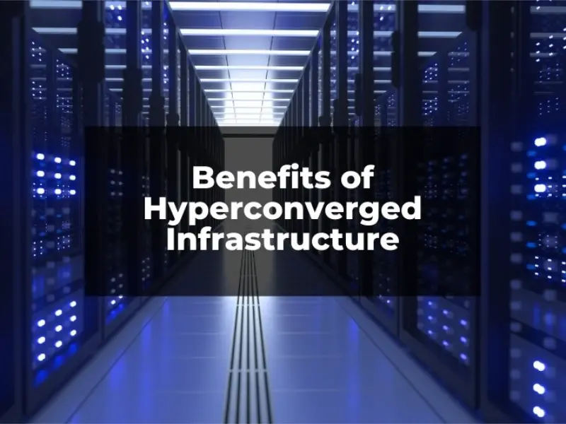 Why hyperconverged infrastructure is important?