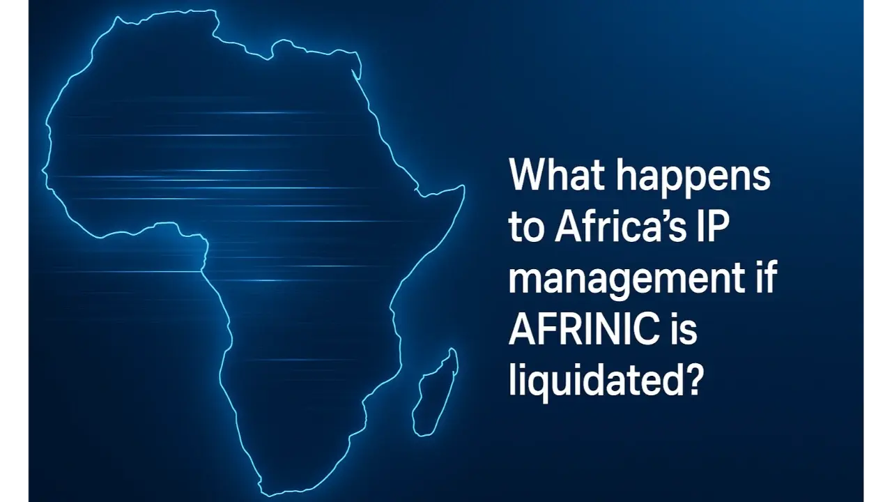 What happens to Africa’s IP management if AFRINIC is liquidated?