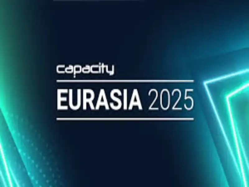Capacity Eurasia 2025 将在伊斯坦布尔汇聚连接领域领袖