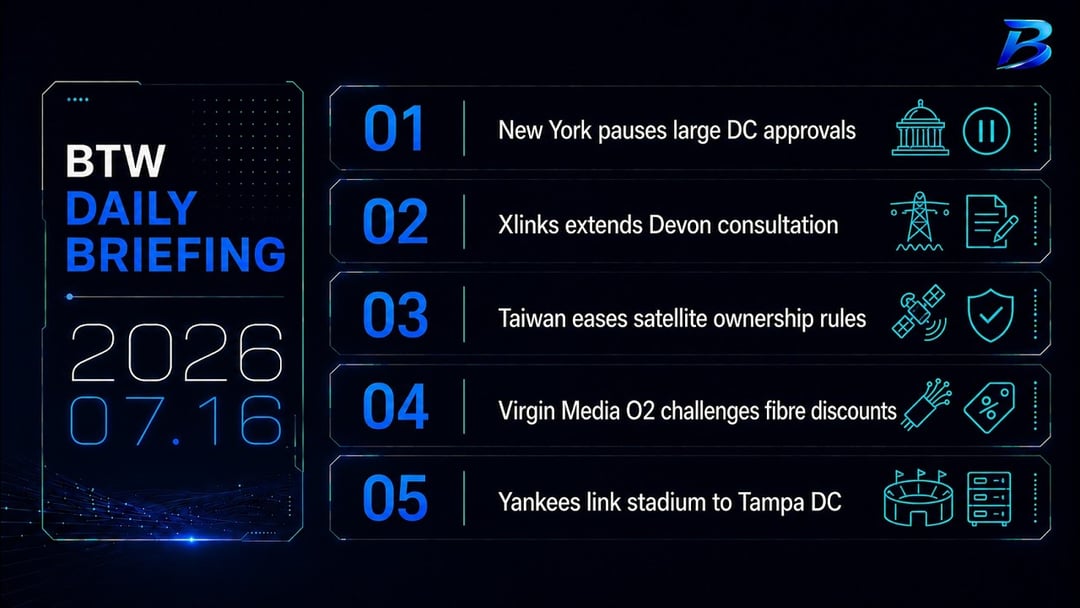 Dailybriefing I New York Pauses Data Centres, Taiwan Opens Satellite Market