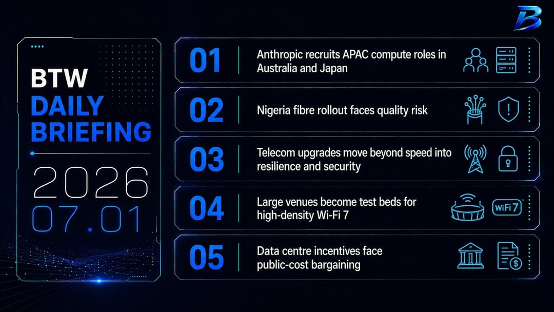 Daily briefing | AI compute, fibre quality and telecom resilience reshape infrastructure