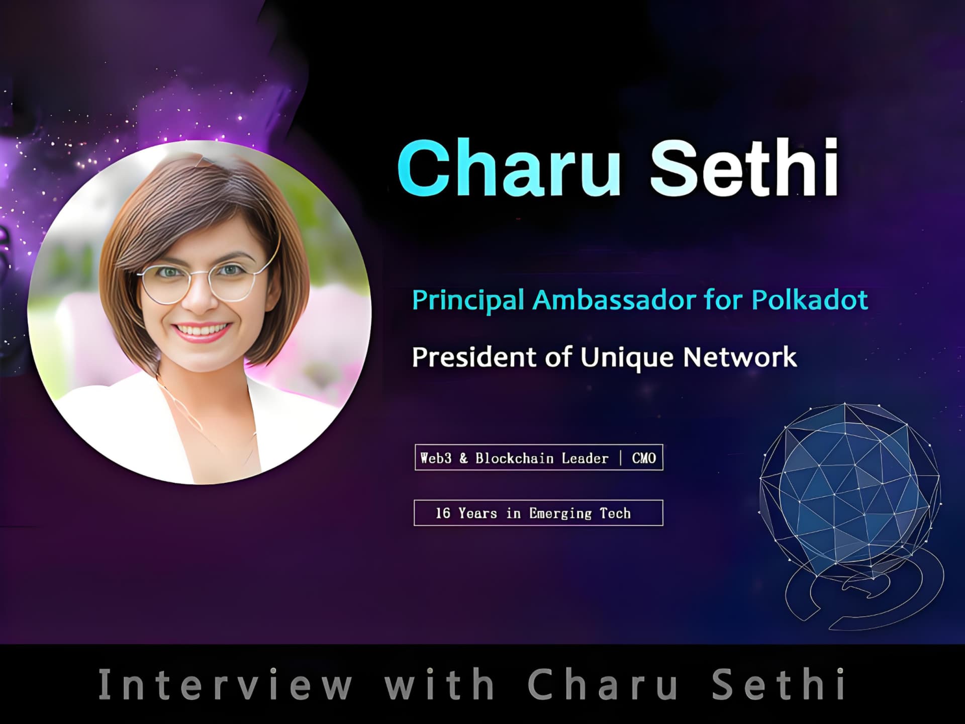 رئيسة Unique Network، Charu Sethi، حول النمو اللامركزي لـ Web3