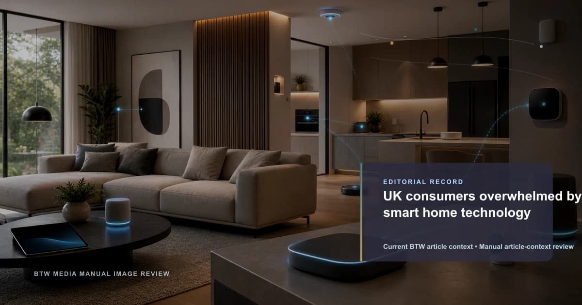 Les consommateurs britanniques dépassés par la technologie de la maison intelligente