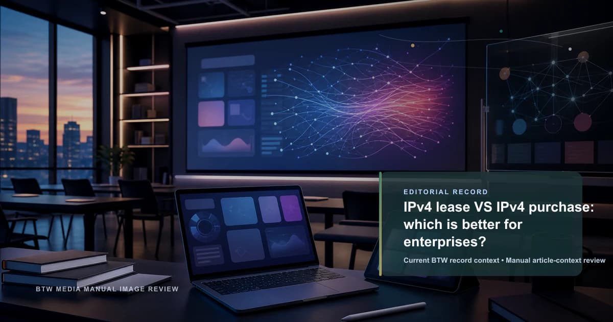 Arrendamiento vs compra de IPv4: ¿cuál es mejor para las empresas?