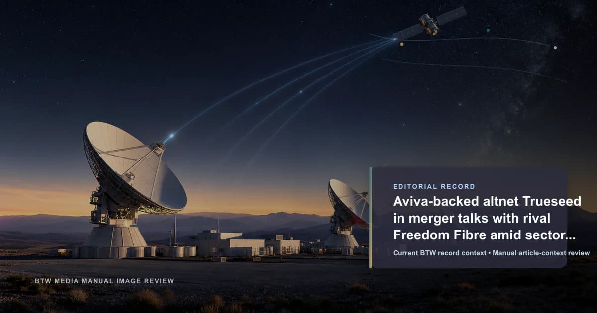 Aviva-backed altnet Trueseed in merger talks with rival Freedom Fibre amid sector consolidation
