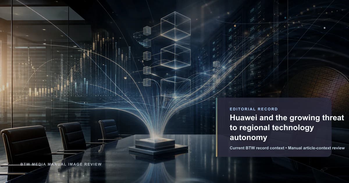 Huawei y la creciente amenaza a la autonomía tecnológica regional