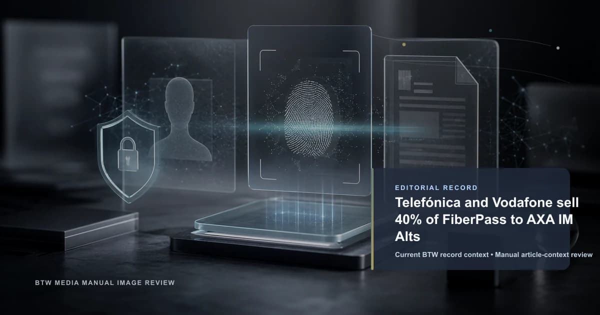Telefónica y Vodafone venden el 40% de FiberPass a AXA IM Alts