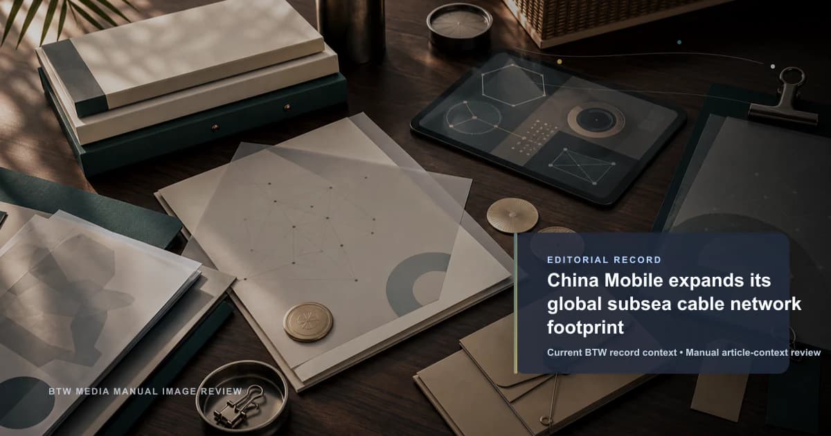 China Mobile 扩展其全球海底电缆网络布局