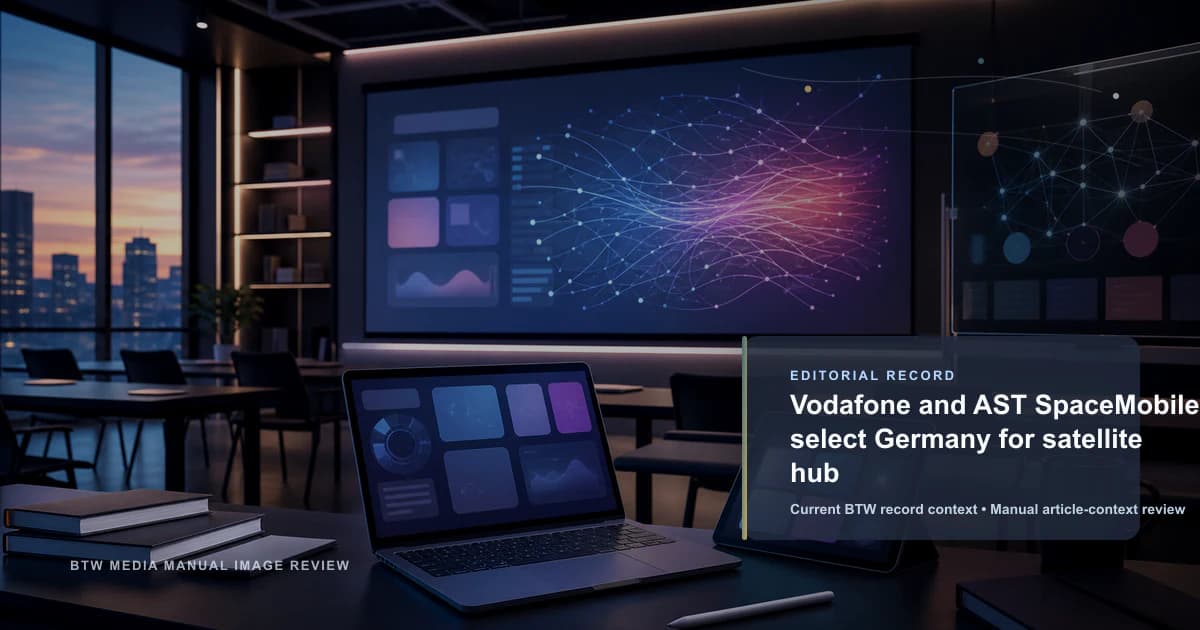 Vodafone 与 AST SpaceMobile 选择德国作为卫星枢纽