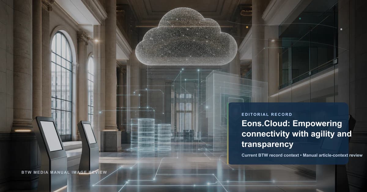 Eons.Cloud:以敏捷和透明实现连接赋能