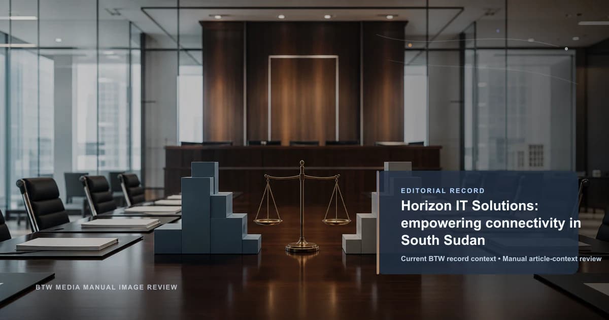 Horizon IT Solutions:增强南苏丹的连接性