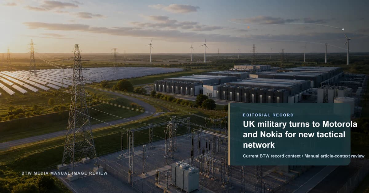 UK military turns to Motorola and Nokia for new tactical network reviewed editorial briefing visual