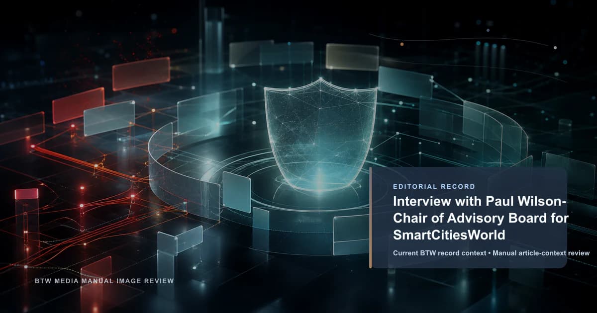 Entrevista con Paul Wilson – Presidente del Consejo Asesor de SmartCitiesWorld