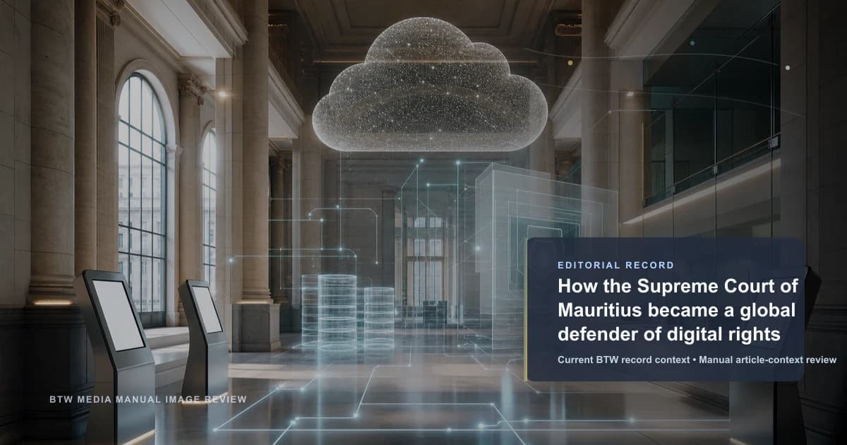 How the Supreme Court of Mauritius became a global defender of digital rights reviewed editorial briefing visual
