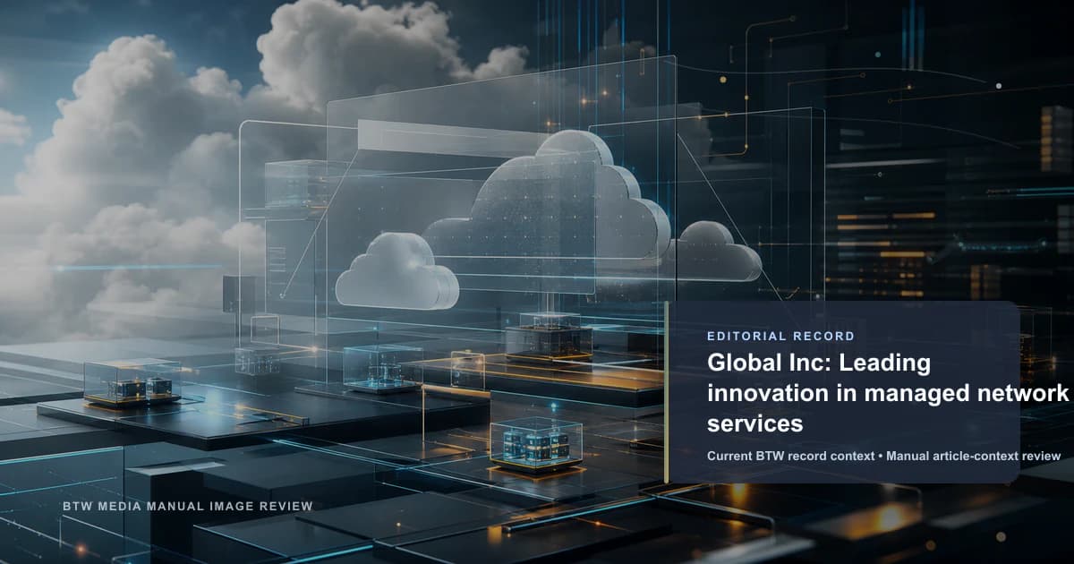 Global Inc : Innovation de pointe en services réseau gérés