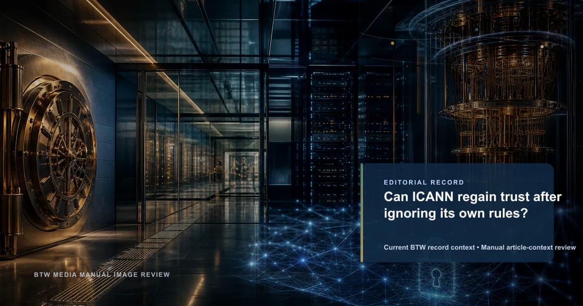 Can ICANN regain trust after ignoring its own rules? reviewed editorial briefing visual