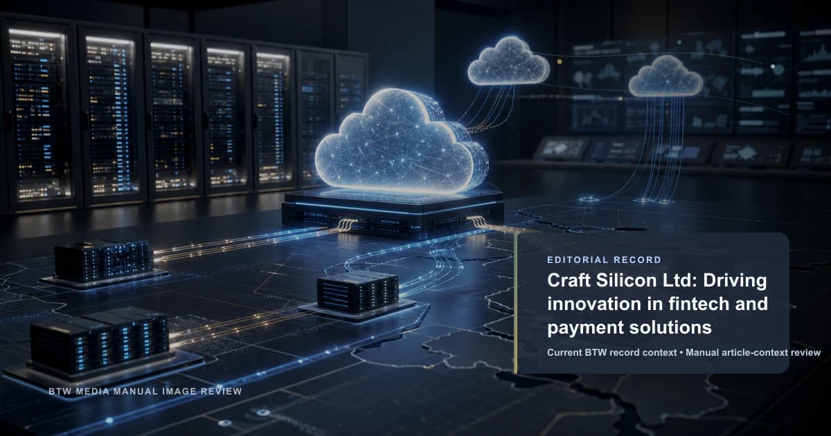 Craft Silicon Ltd:推动金融科技与支付解决方案创新