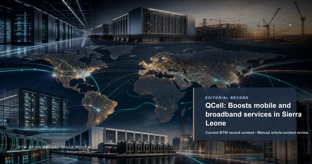 QCell : renforce les services mobiles et haut débit en Sierra Leone