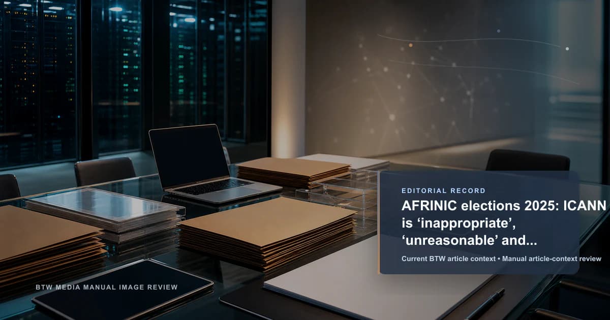 Elecciones de AFRINIC 2025: ICANN es ‘inapropiada’, ‘irrazonable’ e ‘irresponsable’