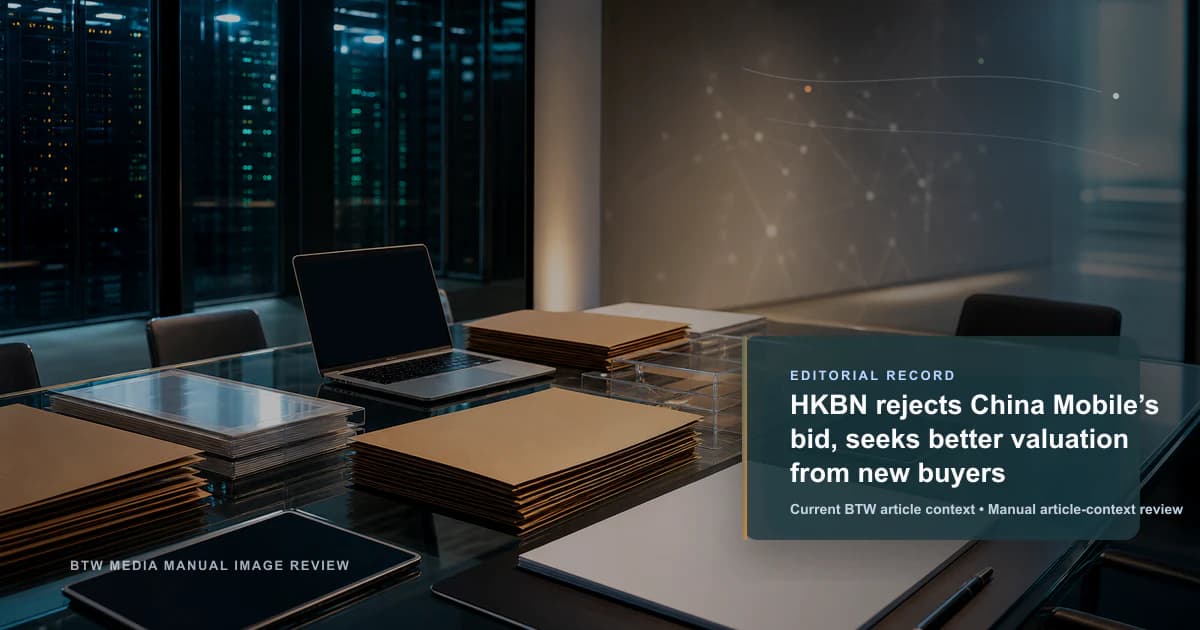 HKBN rechaza la oferta de China Mobile y busca una mejor valoración de nuevos compradores