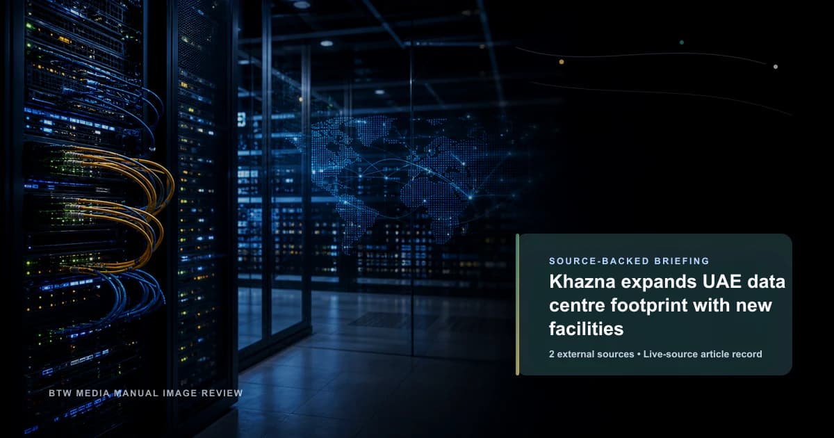 Khazna expands UAE data centre footprint with new facilities source-backed briefing visual