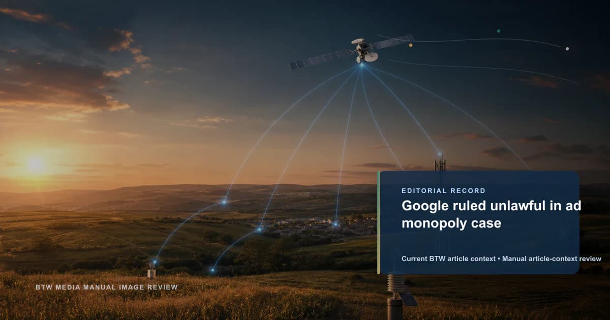 Google ruled unlawful in ad monopoly case reviewed editorial briefing visual