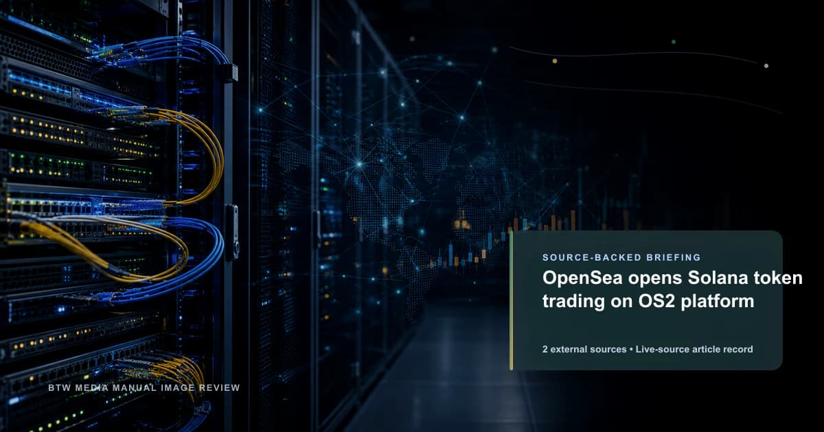 OpenSea opens Solana token trading on OS2 platform source-backed briefing visual