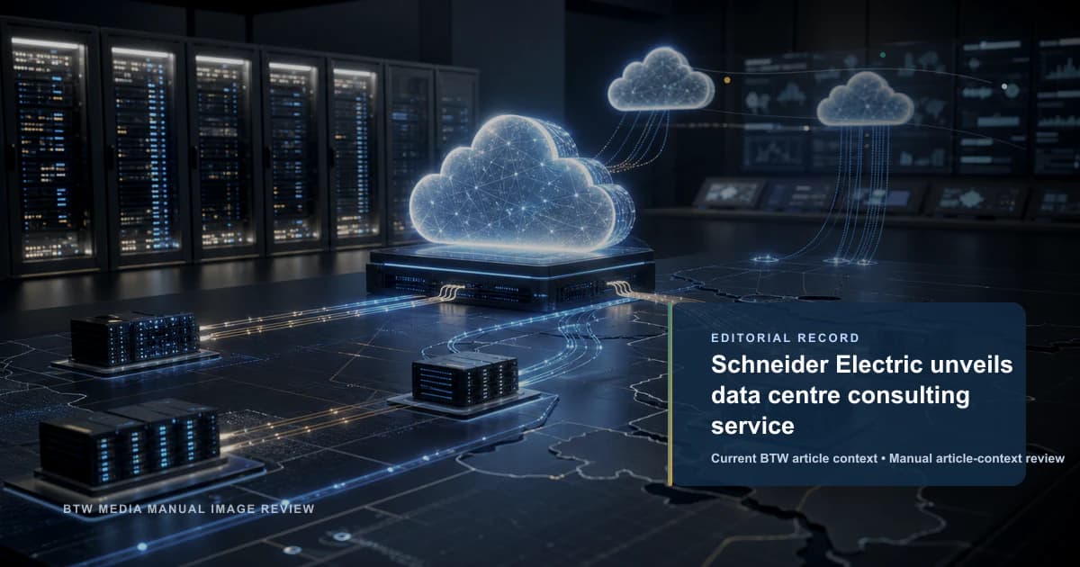 Schneider Electric unveils data centre consulting service reviewed editorial briefing visual