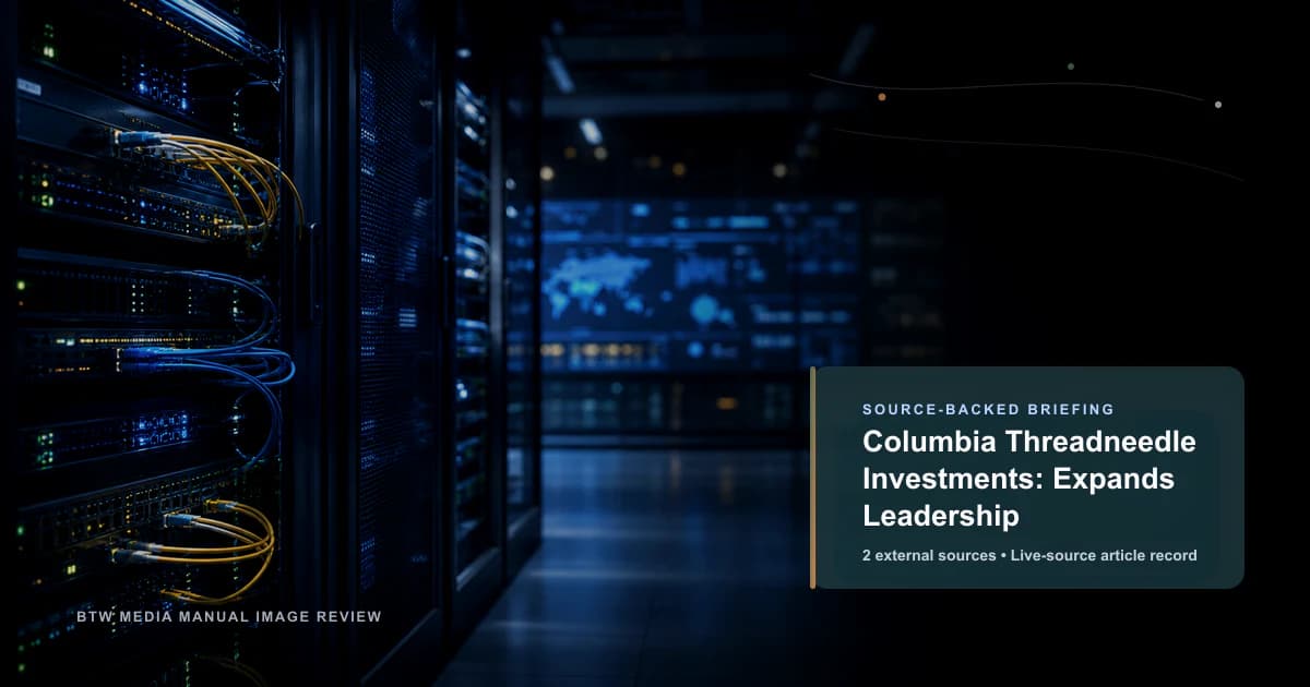 Columbia Threadneedle Investments amplía su liderazgo