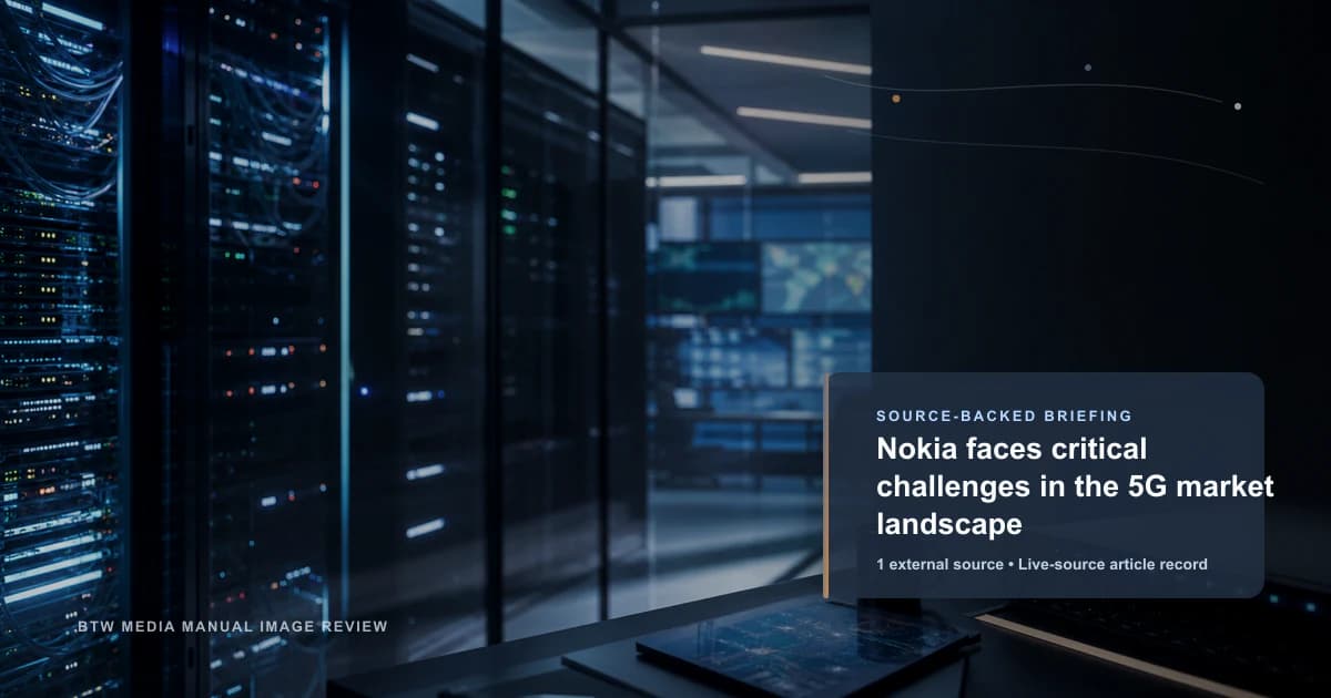 Nokia faces critical challenges in the 5G market landscape source-backed briefing visual
