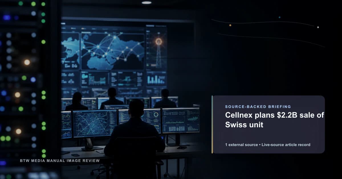 Cellnex plans $2.2B sale of Swiss unit source-backed briefing visual