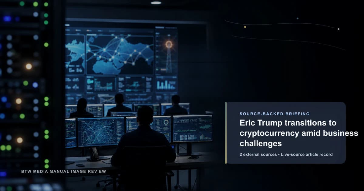 Eric Trump transitions to cryptocurrency amid business challenges source-backed briefing visual