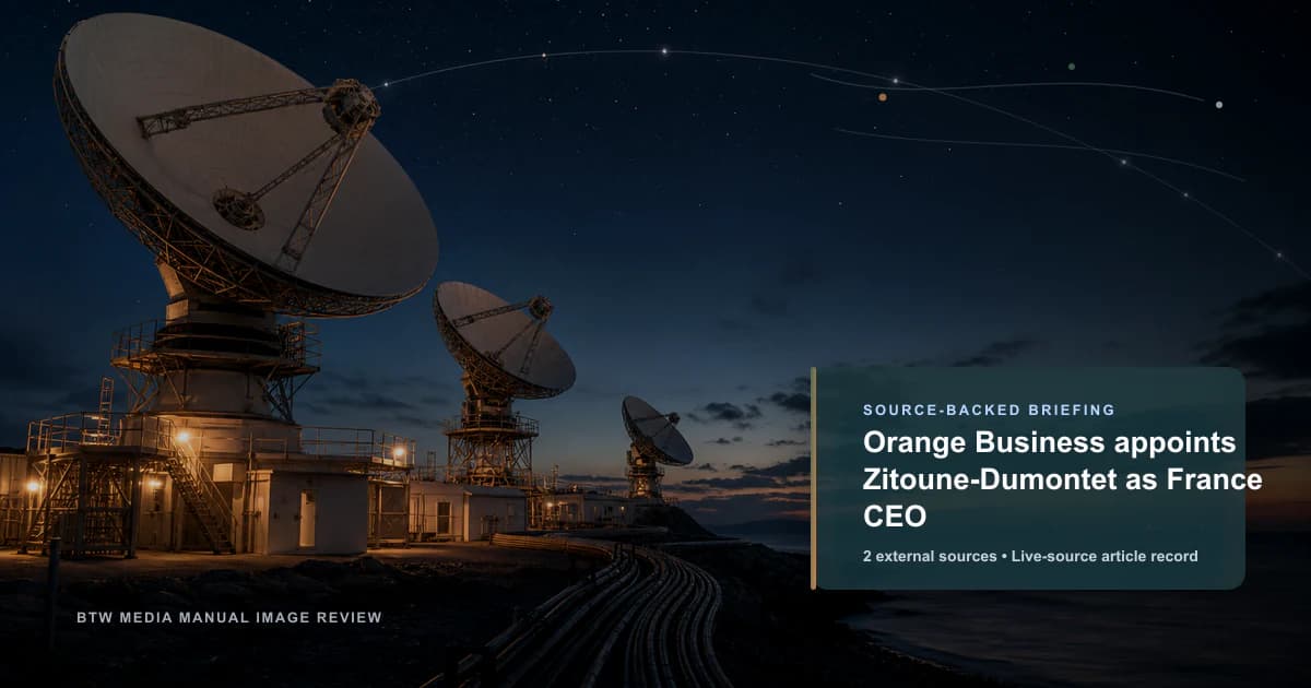 Orange Business appoints Zitoune-Dumontet as France CEO source-backed briefing visual
