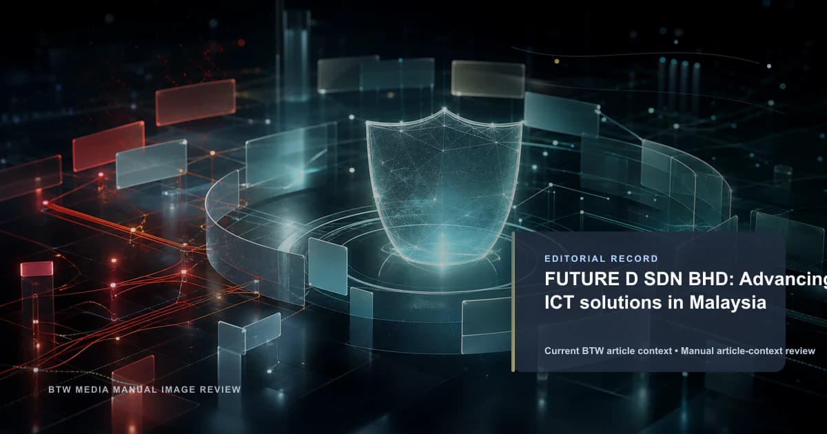 FUTURE D SDN BHD : Faire progresser les solutions TIC en Malaisie