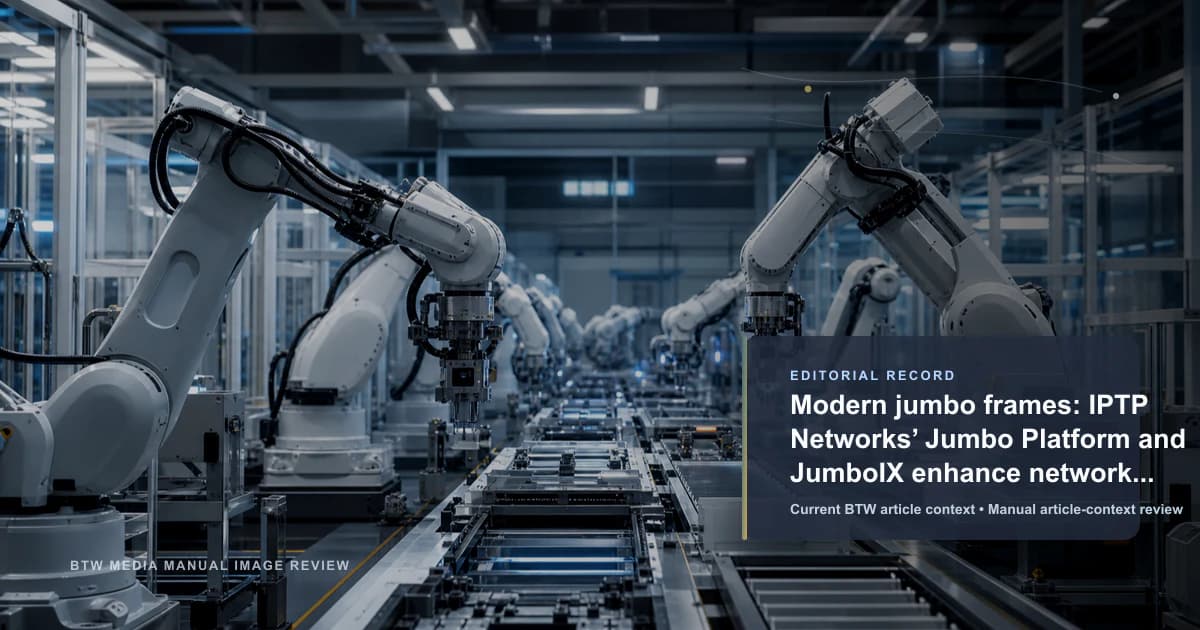 Jumbo frames modernes : IPTP Networks' Jumbo Platform et JumboIX améliorent l'efficacité réseau
