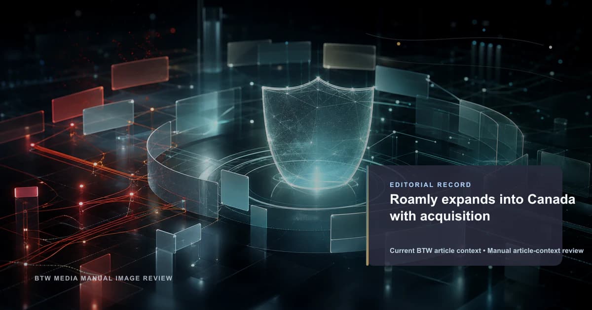Roamly expands into Canada with acquisition reviewed editorial briefing visual
