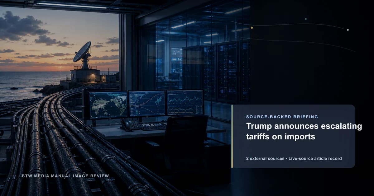 Trump announces escalating tariffs on imports source-backed briefing visual
