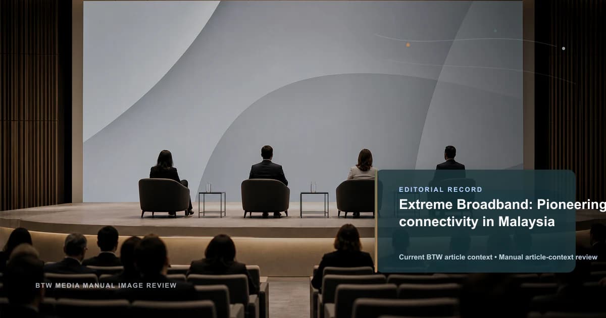 Extreme Broadband : Connectivité pionnière en Malaisie