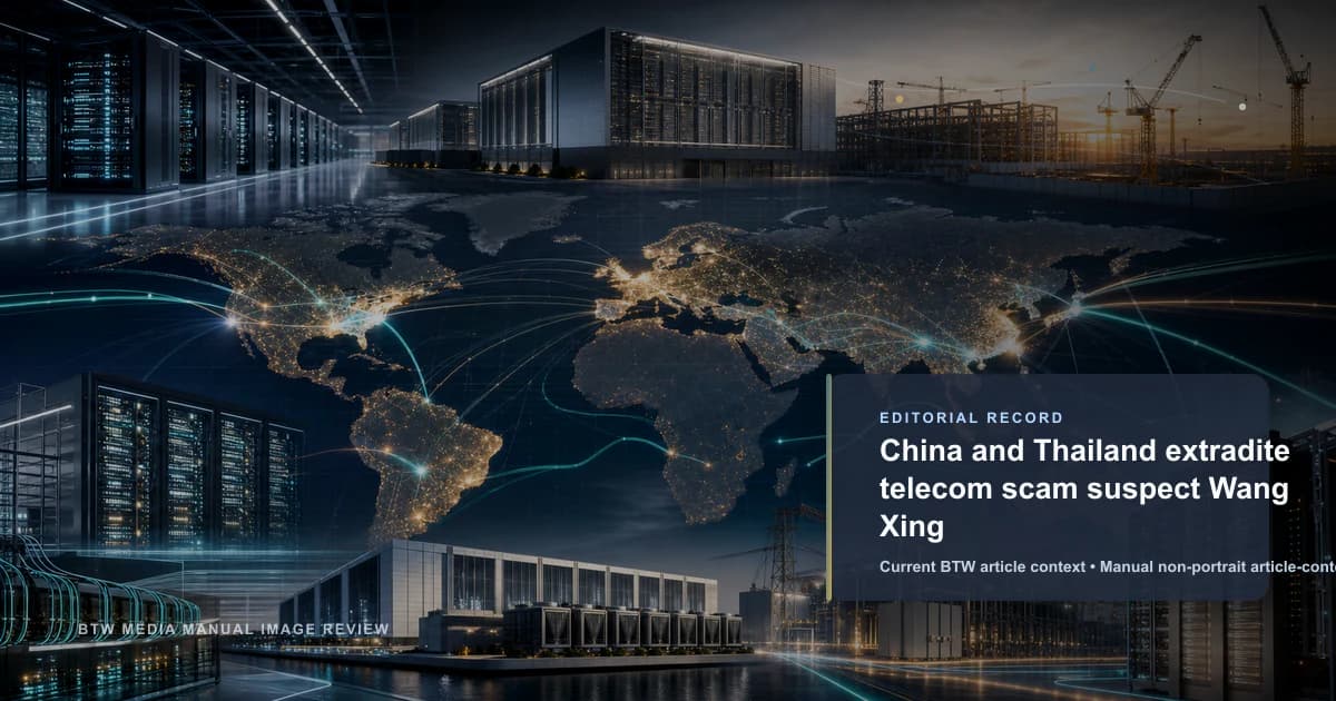 Chine et Thaïlande extradent Wang Xing pour fraude télécom