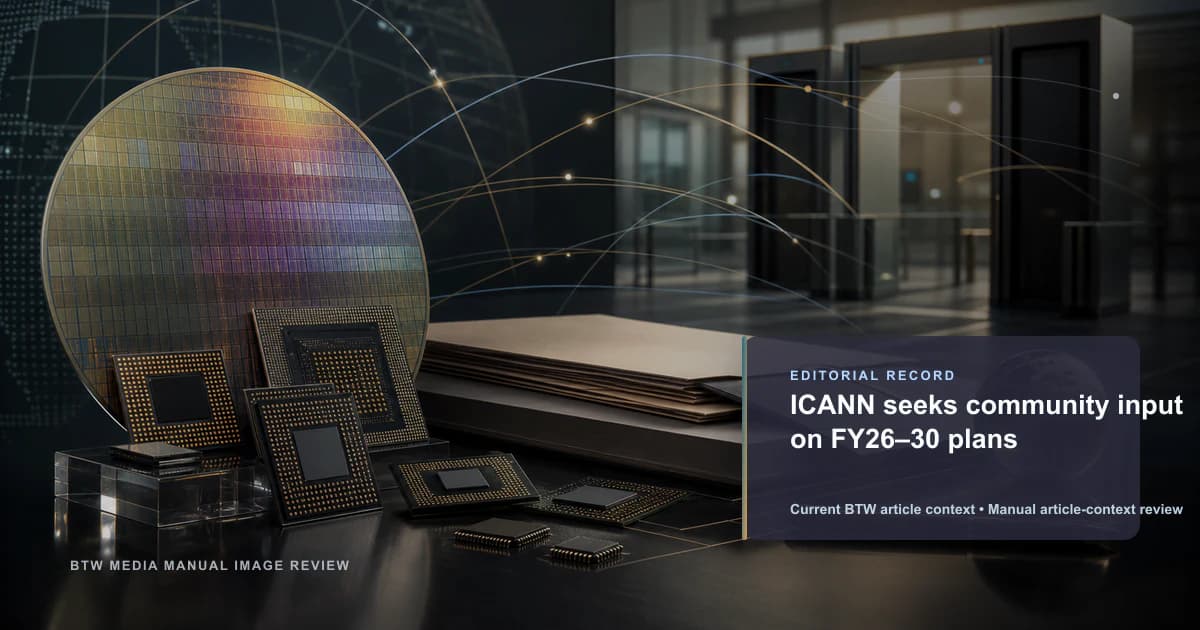 ICANN seeks community input on FY26–30 plans reviewed editorial briefing visual