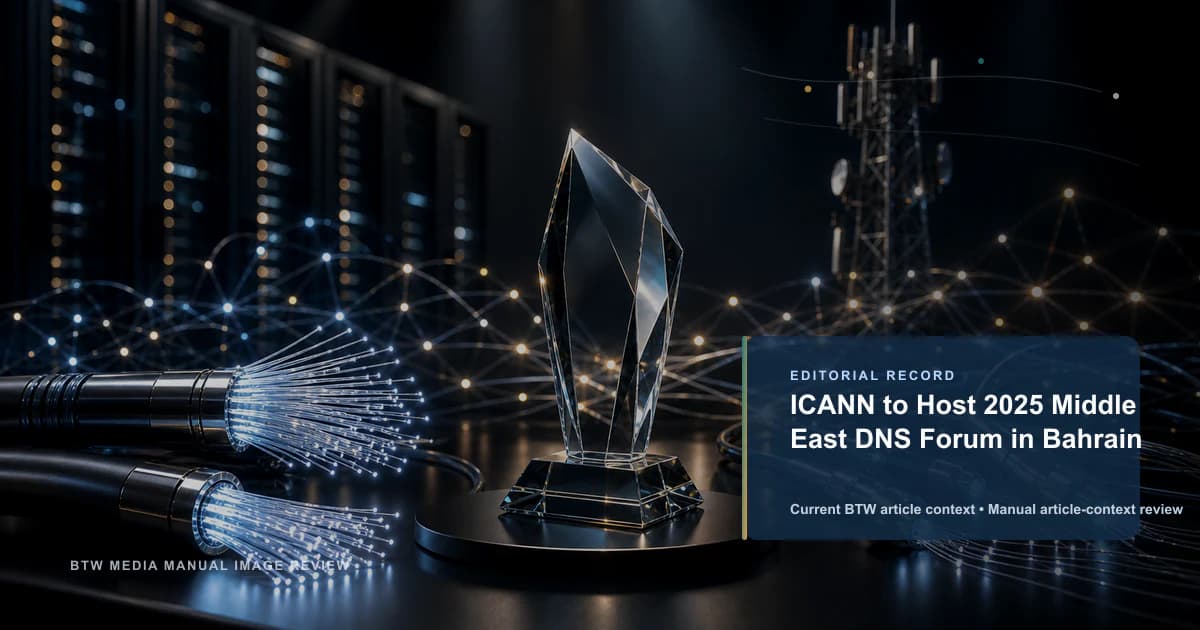 ICANN to Host 2025 Middle East DNS Forum in Bahrain reviewed editorial briefing visual