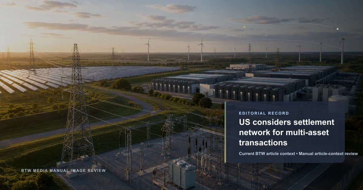 Les États-Unis envisagent un réseau de règlement pour les transactions multi-actifs
