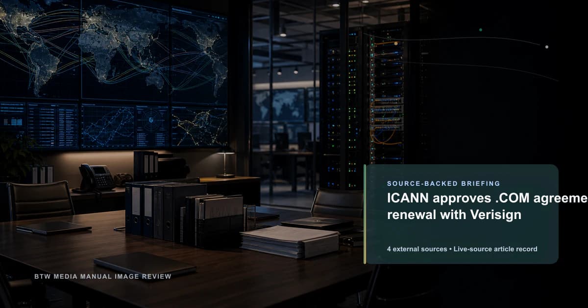 ICANN approves .COM agreement renewal with Verisign source-backed briefing visual