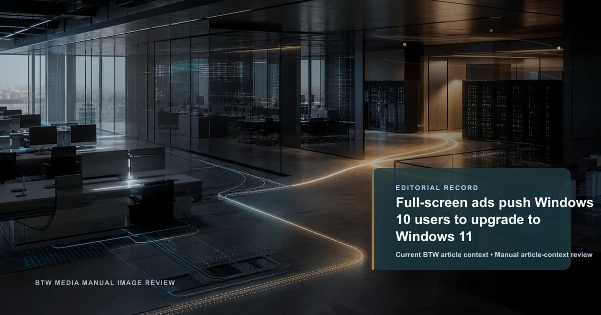 全屏广告推动 Windows 10 用户升级至 Windows 11