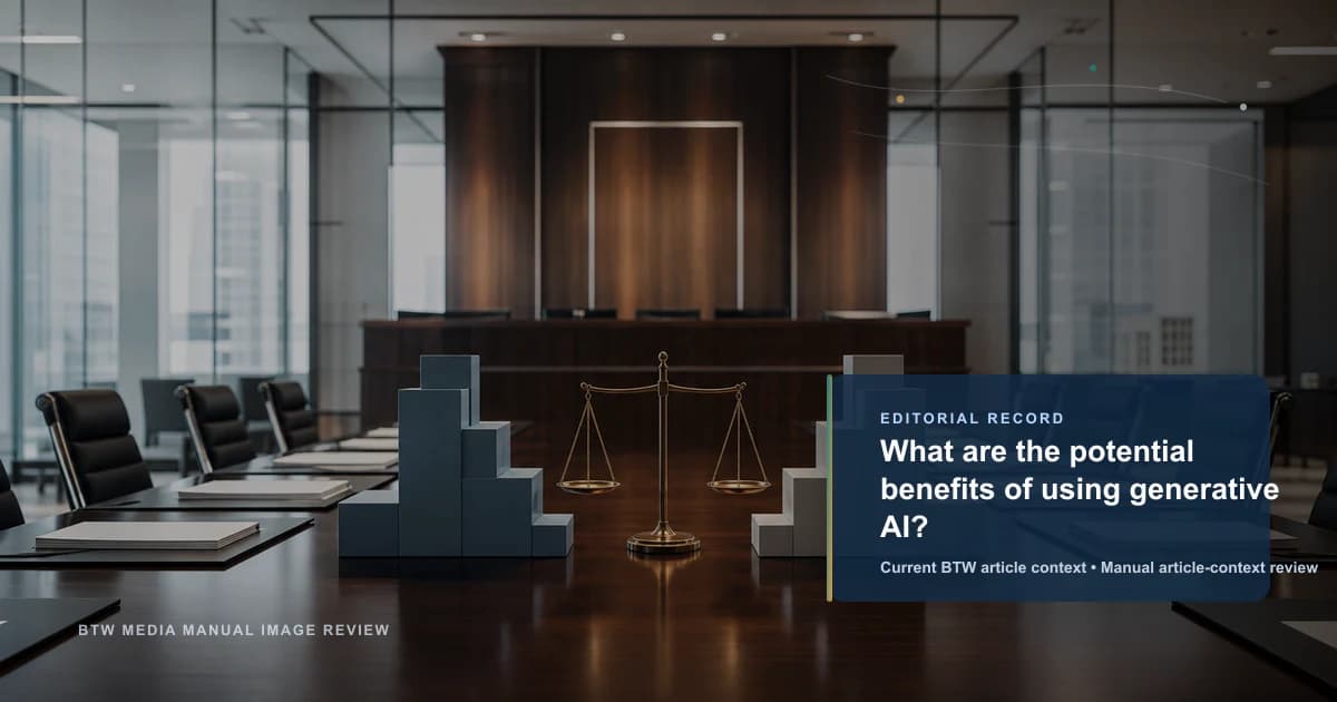 What are the potential benefits of using generative AI? reviewed editorial briefing visual
