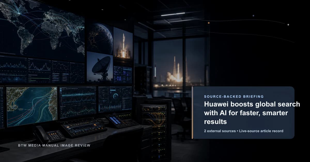 Huawei boosts global search with AI for faster, smarter results source-backed briefing visual