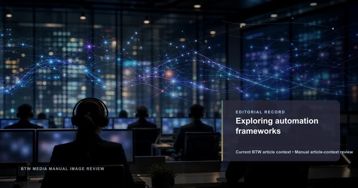 Exploring automation frameworks reviewed editorial briefing visual